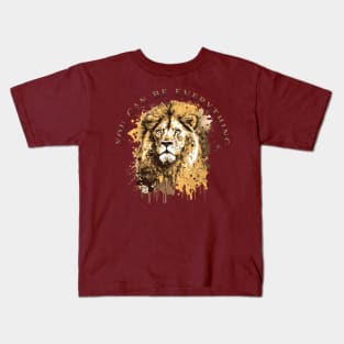 You can be everything. Lion illustration Kids T-Shirt